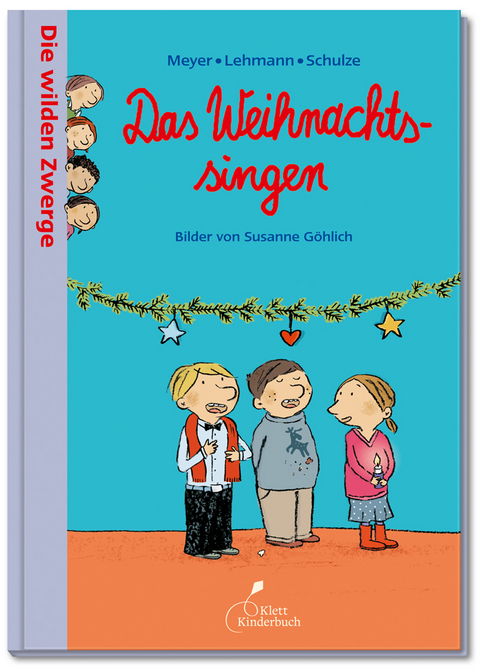 Die wilden Zwerge – Das Weihnachtssingen -  Meyer/Lehmann/Schulze