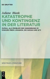 Katastrophe und Kontingenz in der Literatur - Juliane Blank