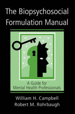 Biopsychosocial Formulation Manual -  William H. Campbell,  Robert M. Rohrbaugh