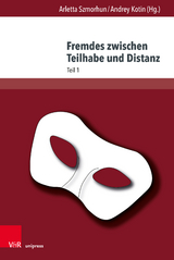 Fremdes zwischen Teilhabe und Distanz - 