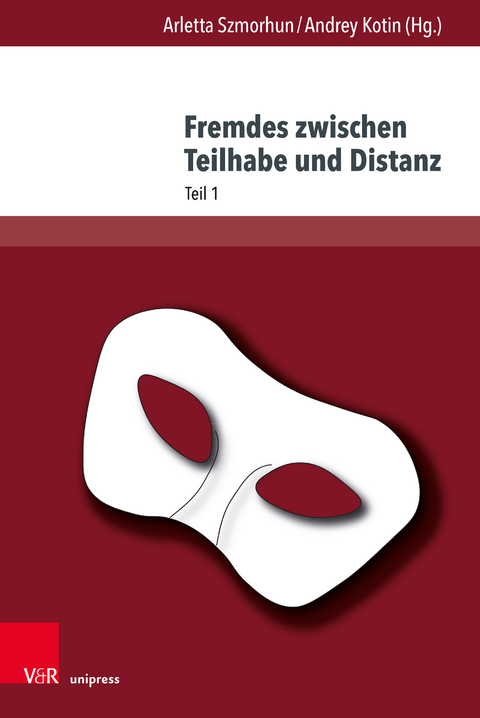 Fremdes zwischen Teilhabe und Distanz - 