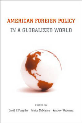 American Foreign Policy in a Globalized World - 