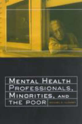 Mental Health Professionals, Minorities and the Poor -  Michael E. Illovsky