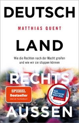 Deutschland rechts außen - Matthias Quent