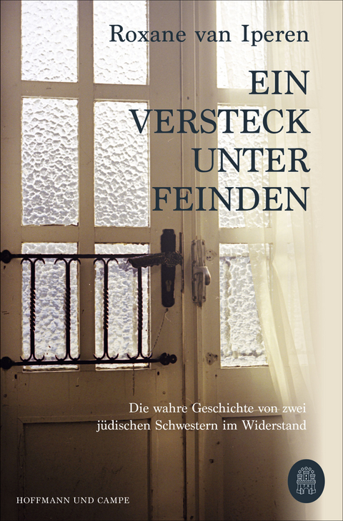 Ein Versteck unter Feinden - Roxane van Iperen