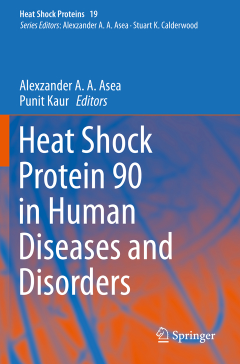 Heat Shock Protein 90 in Human Diseases and Disorders - 