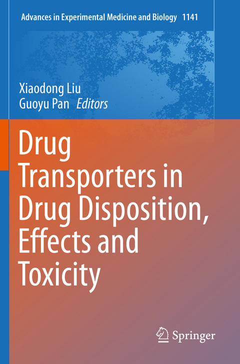 Drug Transporters in Drug Disposition, Effects and Toxicity - 