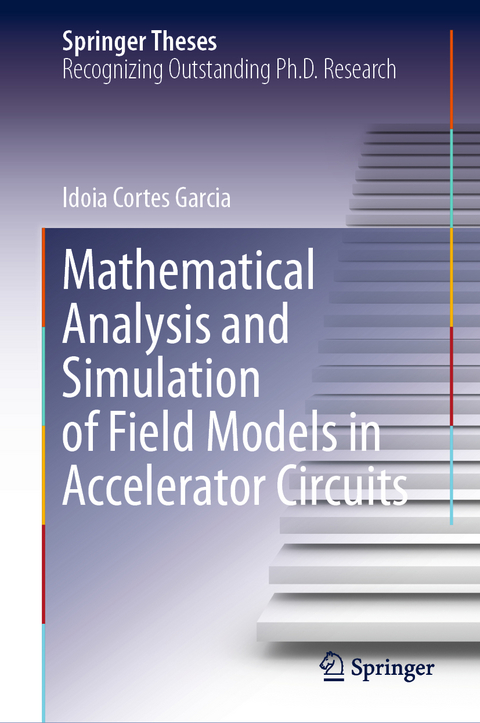 Mathematical Analysis and Simulation of Field Models in Accelerator Circuits - Idoia Cortes Garcia