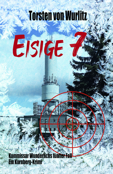 Eisige 7 - Torsten von Wurlitz