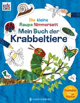 Die kleine Raupe Nimmersatt - Mein Buch der Krabbeltiere - Eric Carle