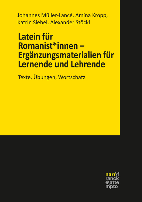 Latein für Romanist*innen – Ergänzungsmaterialien für Lernende und Lehrende - Johannes Müller-Lancé, Amina Kropp, Katrin Siebel, Alexander Stöckl