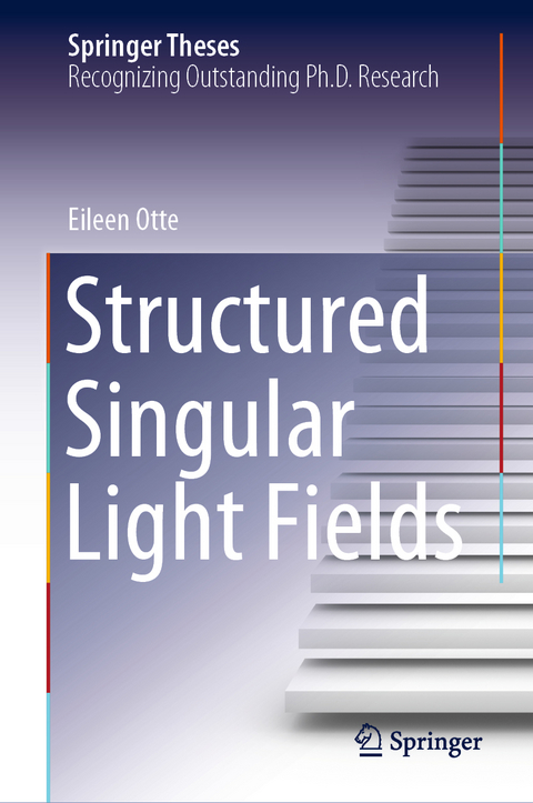 Structured Singular Light Fields - Eileen Otte