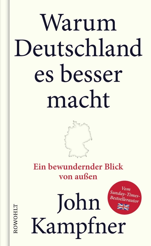 Warum Deutschland es besser macht - John Kampfner