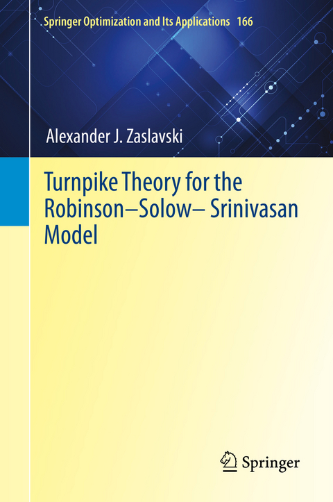 Turnpike Theory for the Robinson–Solow–Srinivasan Model - Alexander J. Zaslavski