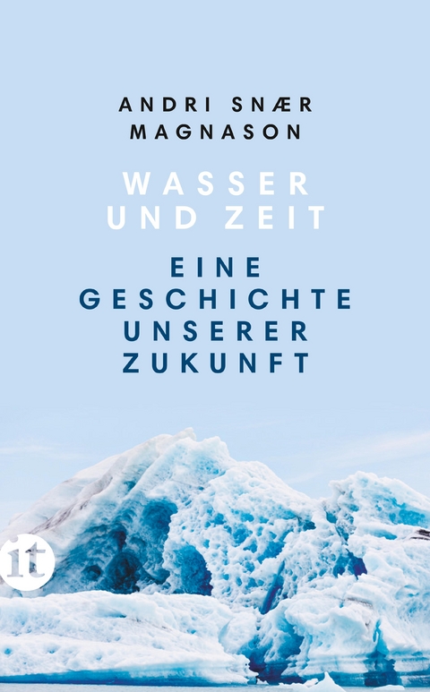 Wasser und Zeit - Andri Snaer Magnason