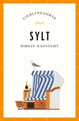 Sylt Reiseführer LIEBLINGSORTE - Birgit Haustedt