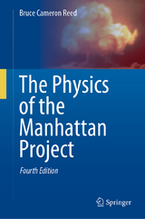 The Physics of the Manhattan Project - Reed, Bruce Cameron