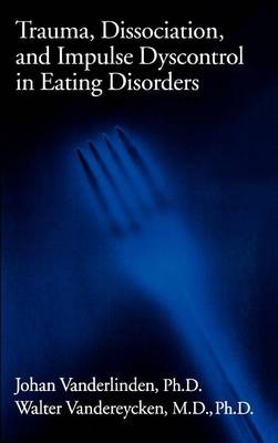 Trauma, Dissociation, And Impulse Dyscontrol In Eating Disorders -  P.E.R.