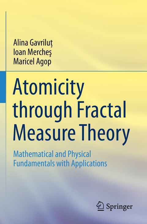 Atomicity through Fractal Measure Theory - Alina Gavriluţ, Ioan Mercheş, Maricel Agop