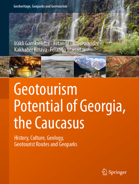 Geotourism Potential of Georgia, the Caucasus - Irakli Gamkrelidze, Avtandil Okrostsvaridze, Kakhaber Koiava, Ferando Maisadze