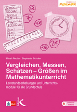 Vergleichen, Messen, Schätzen – Größen im Mathematikunterricht - Dinah Reuter, Stephanie Schuler