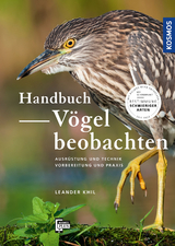 Handbuch Vögel beobachten - Leander Khil