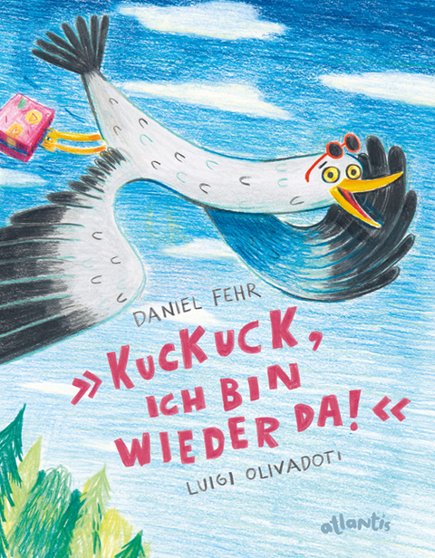 Kuckuck, ich bin wieder da! - Daniel Fehr