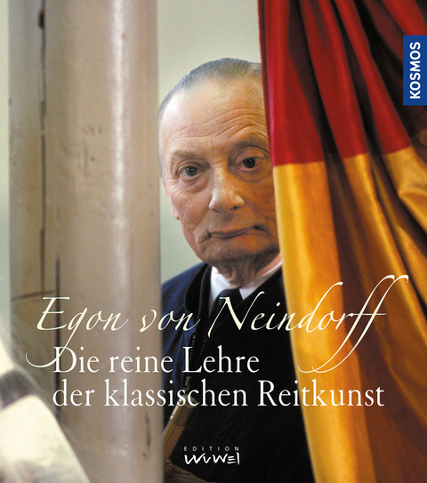 Die reine Lehre der klassischen Reitkunst - Egon von Neindorff