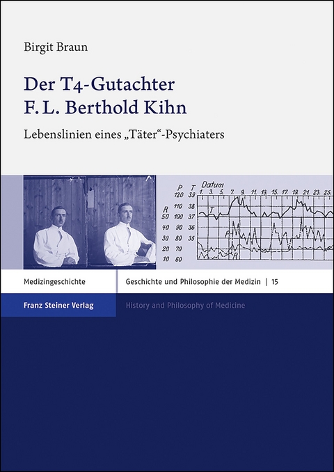 Der T4-Gutachter F. L. Berthold Kihn - Birgit Braun