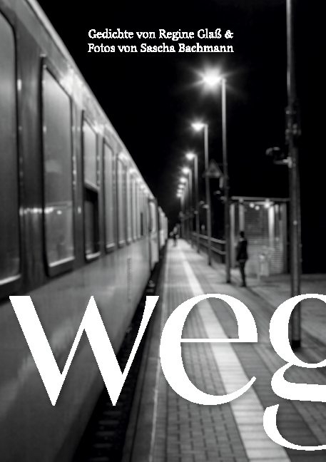 weg - Regine Glaß, Sascha Bachmann