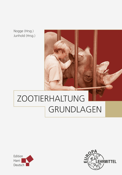 Zootierhaltung: Grundlagen - Jörg Junhold, Gunther Nogge