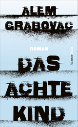 Das achte Kind - Alem Grabovac