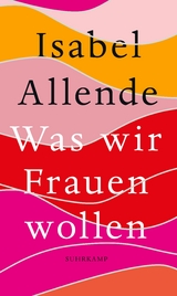 Was wir Frauen wollen - Isabel Allende