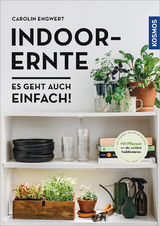 Indoor-Ernte - Carolin Engwert