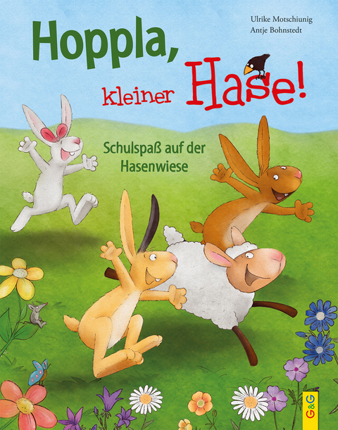 Hoppla, kleiner Hase! Schulspaß auf der Hasenwiese - Ulrike Motschiunig