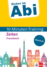 Klett Sicher im Abi 10-Minuten-Training Oberstufe Französisch Zeiten