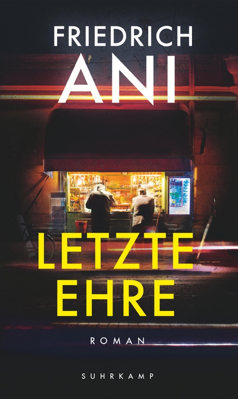 Letzte Ehre - Friedrich Ani