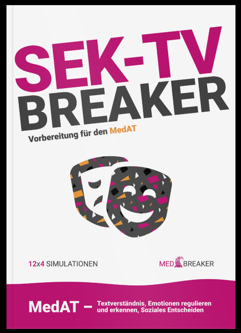 MedAT: 624 SEK-TV-Fragen, Emotionen erkennen, regulieren, soziales Entscheiden, Textverständnis | - Annika Marktl, Tanja Päuerl, Tara Buchleitner, Michael Neulinger