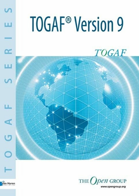 Open Group Architecture Framework TOGAF&trade; Version 9 -  The Group