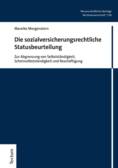 Die sozialversicherungsrechtliche Statusbeurteilung - Mareike Morgenstern