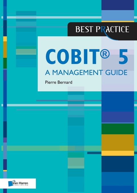 COBIT® 5 - A Management Guide -  Pierre Bernard