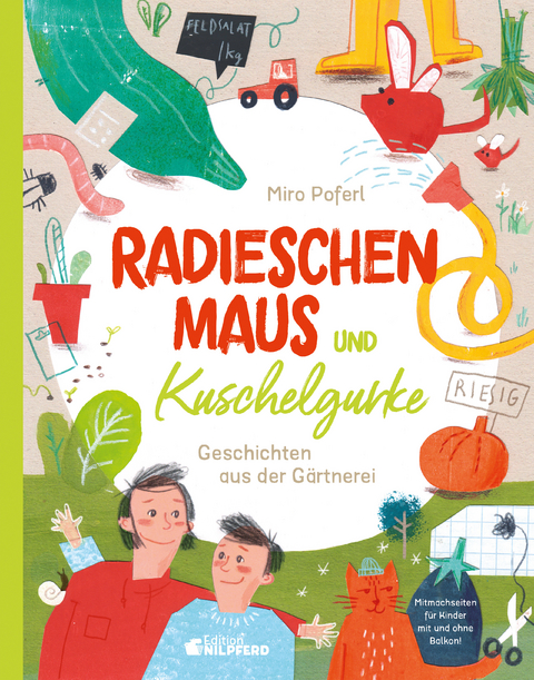 Radieschenmaus und Kuschelgurke - Miro Poferl