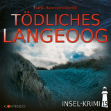 Insel-Krimi 15: Tödliches Langeoog - Frank Hammerschmidt