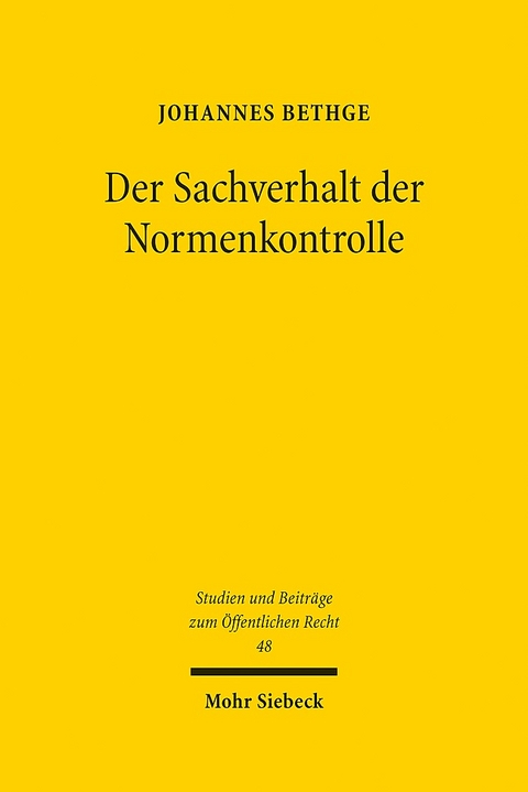 Der Sachverhalt der Normenkontrolle - Johannes Bethge