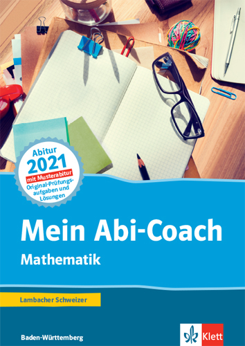 Mein Abi-Coach Mathematik 2021. Ausgabe Baden-Württemberg