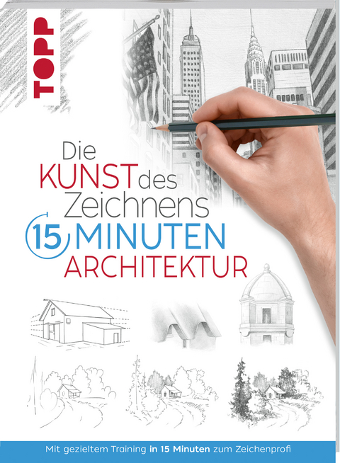 Die Kunst des Zeichnens 15 Minuten - Architektur -  Frechverlag