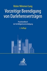 Vorzeitige Beendigung von Darlehensverträgen - Rösler, Patrick; Wimmer, Konrad; Lang, Volker