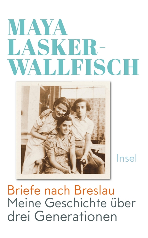 Briefe nach Breslau - Maya Lasker-Wallfisch