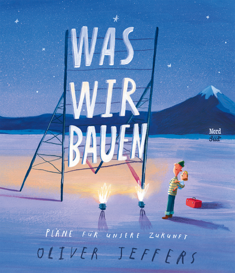 Was wir bauen - Oliver Jeffers