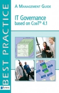 IT Governance based on CobiT&reg; 4.1  - A Management Guide -  Harry Boonen,  Koen Brand